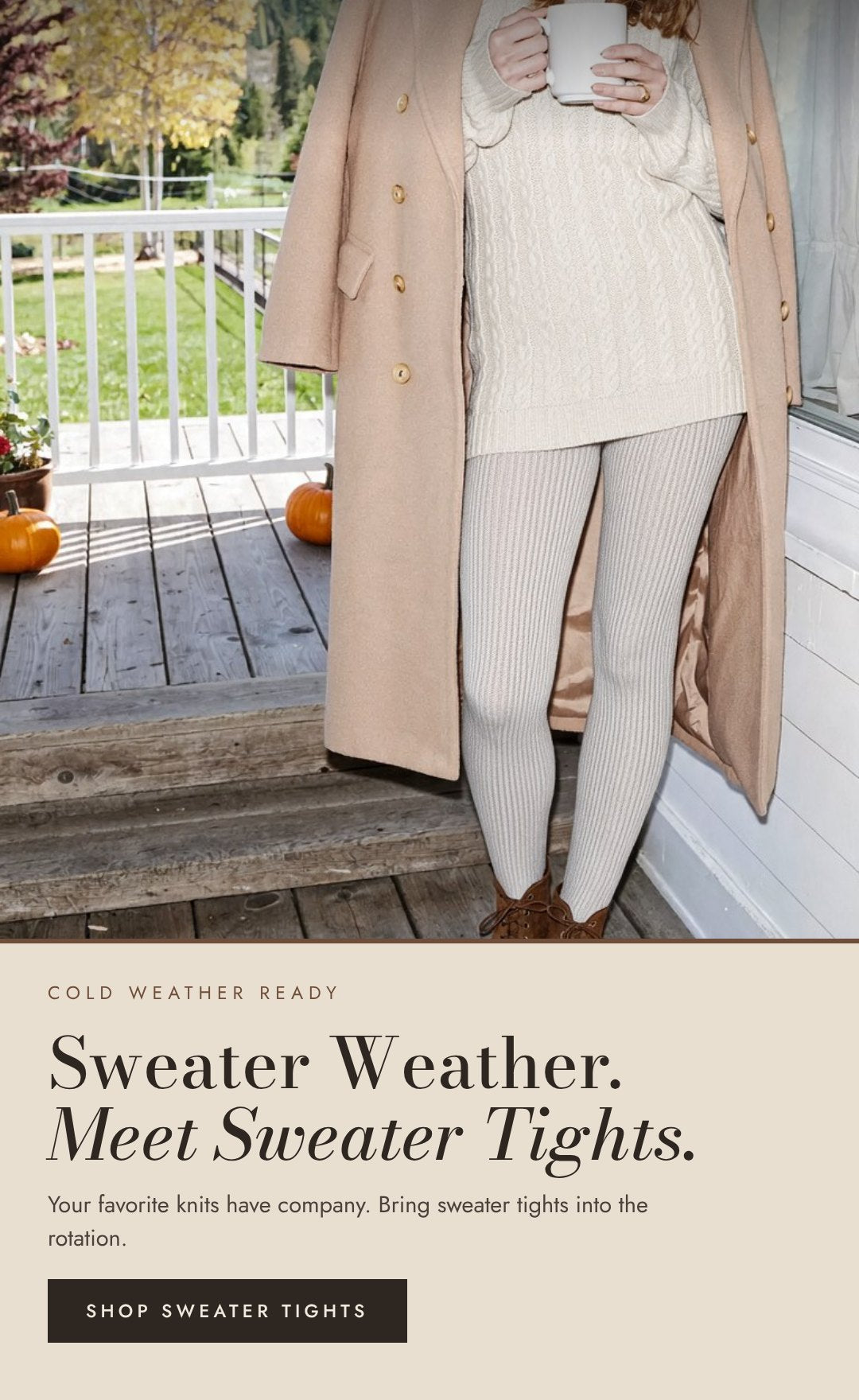 Woman in knit tights, an oatmeal sweater and camel coat